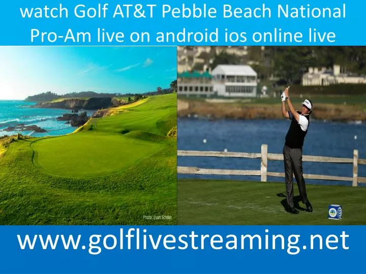watch golf at t pebble beach national pro am live on android ios online live