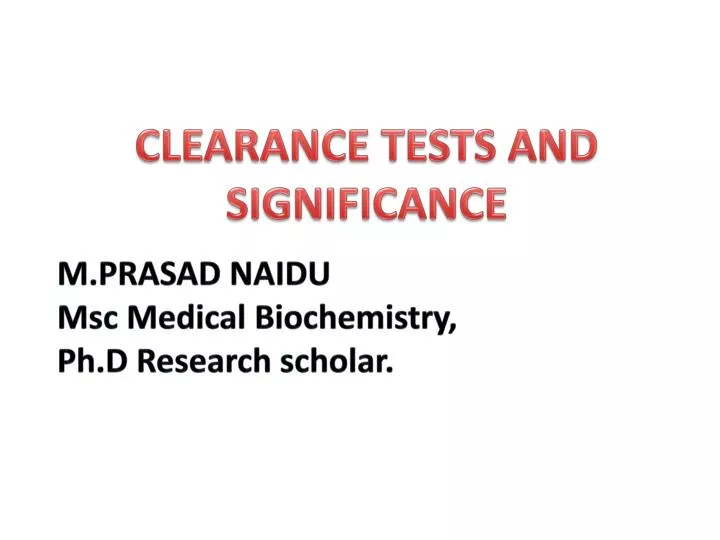 clearance tests and significance