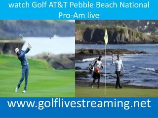 Golf AT&T Pebble Beach National Pro-Am 2015 live streaming