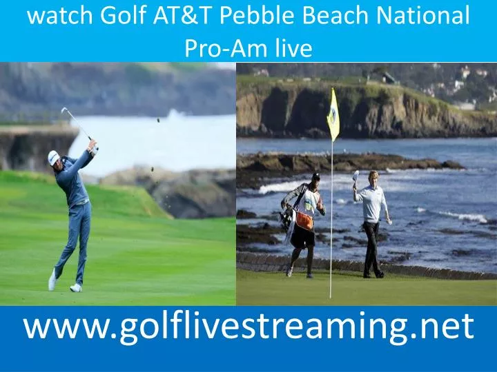 watch golf at t pebble beach national pro am live