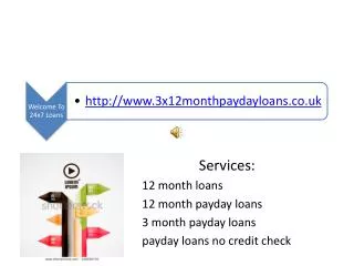 12 month payday loans | http://www.3x12monthpaydayloans.co.u