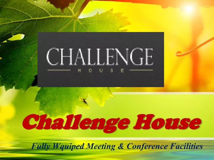 challenge house