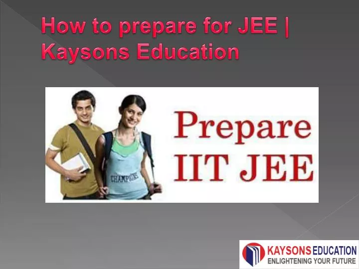 how to prepare for jee kaysons education