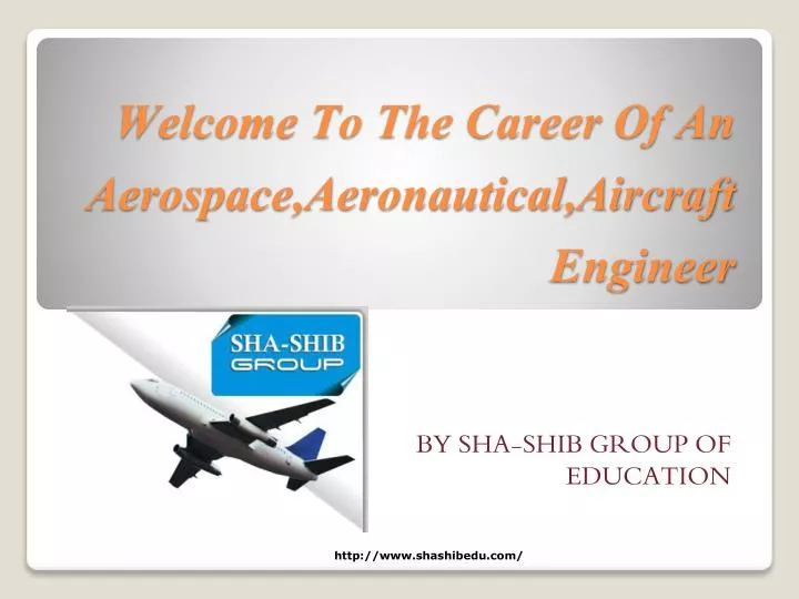 welcome to the career of an aerospace aeronautical aircraft engineer