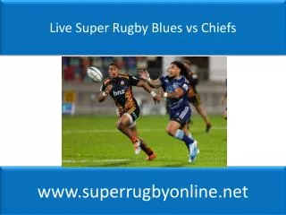 watch Blues vs Chiefs live Super rugby