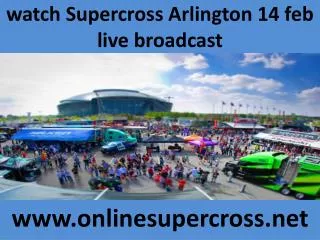 watch Supercross Arlington 14 feb live broadcast