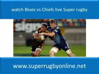 Blues vs Chiefs Live online Super Rugby Online