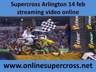 watch Supercross Arlington 14 feb Race online