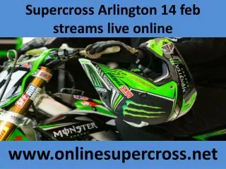 watch Supercross Arlington 14 feb racing online