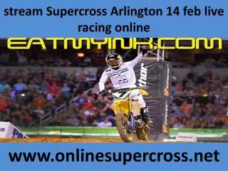 how to watch Supercross Arlington 14 feb live streaming