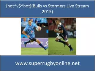 (Bulls vs Stormers Live Stream 2015)