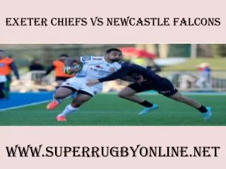 watch Chiefs vs Newcastle Falcons live