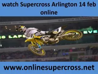 Supercross Arlington 14 feb 2015 live