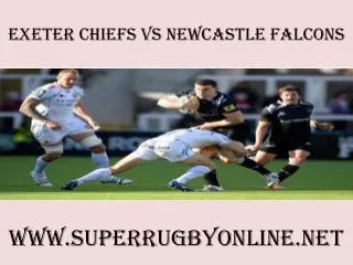 Chiefs vs Newcastle Falcons live rugby 14 feb 2015