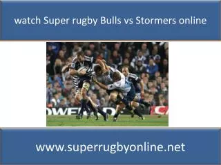 Bulls vs Stormers live Super XV Rugby 14 feb 2015