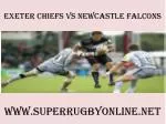 watch Chiefs vs Newcastle Falcons stream online live
