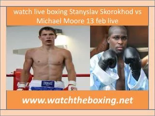 Stanyslav Skorokhod vs Michael Moore boxing sports @@@@}}} l