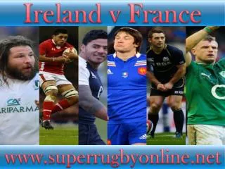 2015 1st match Ireland vs France live