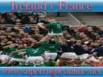 watch Ireland vs France live rugby