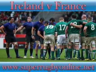 Watch Ireland vs France Rugby