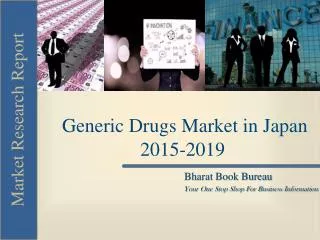 Generic Drugs Market in Japan 2015-2019