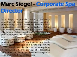 Marc Siegel - Spa Professional and Valued Businessman