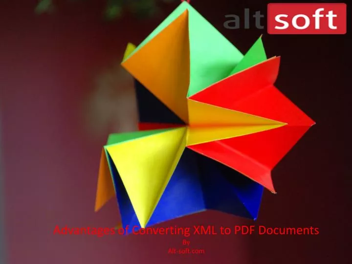 advantages of converting xml to pdf documents by alt soft com