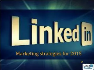 LinkedIn Marketing Strategies 2015