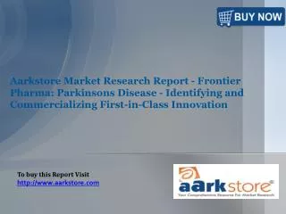 Aarkstore Market Research Report - Frontier Pharma Parkinson