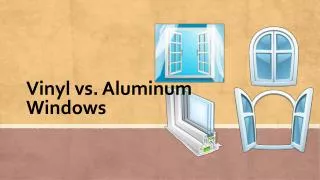 Vinyl vs. Aluminum Windows