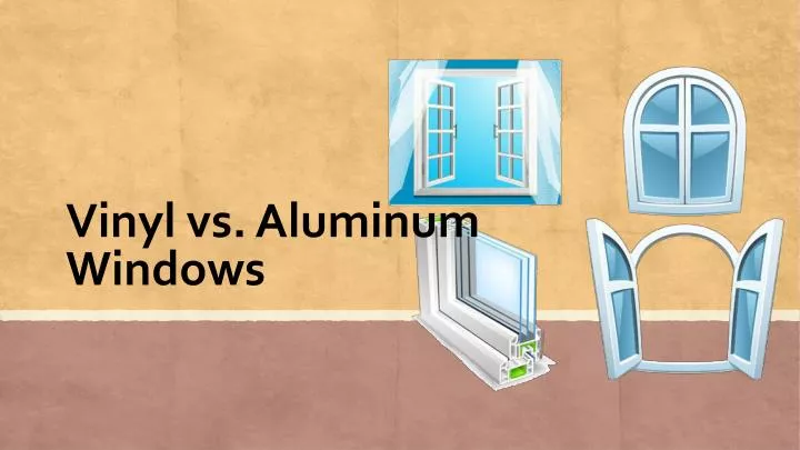 vinyl vs aluminum windows