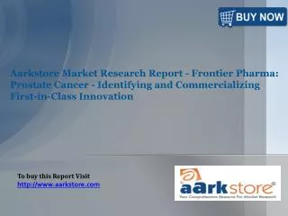Aarkstore Market Research Report - Frontier Pharma Prostate