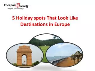 5 Places in India That Look Like Destinations in Europe