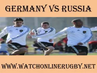 watch Rugby Germany vs Russia stream