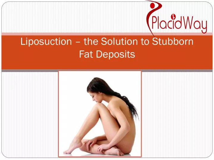 liposuction the solution to stubborn fat deposits