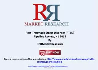 Post Traumatic Stress Disorder Therapeutic Development 2015