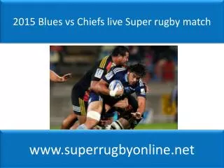 2015 Blues vs Chiefs live Super rugby match