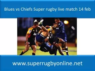 Blues vs Chiefs Super rugby live match 14 feb
