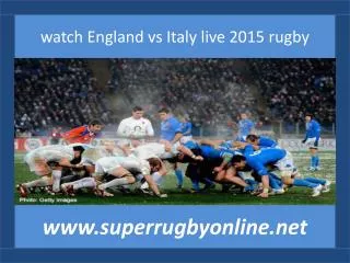 how to watch Rugby England vs Italy 14 feb 2015 at Twickenha