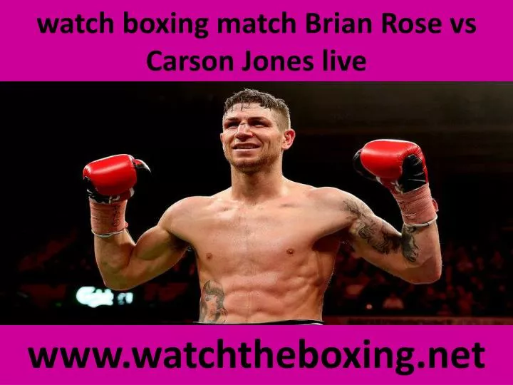 watch boxing match brian rose vs carson jones live