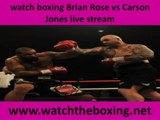 watch boxing Brian Rose vs Carson Jones live stream