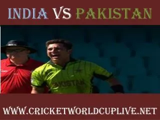 Watch India vs Pakistan World Cup 2015 Live Streaming