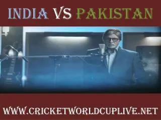 India vs Pakistan match will be live telecast on 15 feb 2015