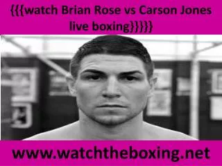 live boxing Brian Rose vs Carson Jones stream