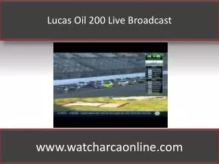 Lucas Oil 200 Live Broadcast