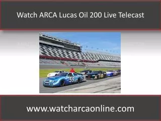 Watch ARCA Lucas Oil 200 Live Telecast