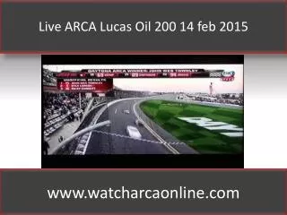 Live ARCA Lucas Oil 200 14 feb 2015