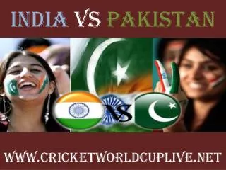watch India vs Pakistan live cricket in Adelaide 15 feb 2015