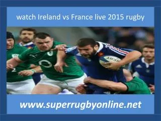watch 6 nation rugby Ireland vs France live