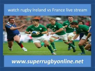 rugby match Ireland vs France live